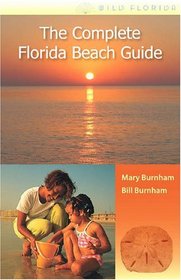 The Complete Florida Beach Guide (Wild Florida)