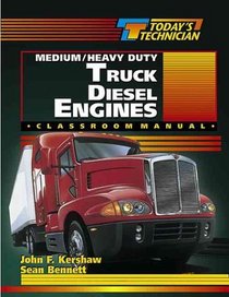 Today's Technician: Medium/Heavy Duty Truck Diesel Engines CM  SM