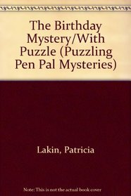 The Birthday Mystery/With Puzzle (Puzzling Pen Pal Mysteries)
