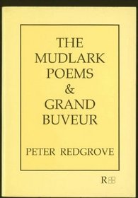 The mudlark poems ; & Grand Buveur
