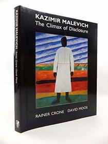 Kazimir Malevich: The Climax of Disclosure.