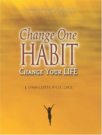 Change One Habit, Change Your Life