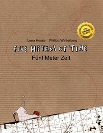 Five Meters of Time/Fnf Meter Zeit: Children's Picture Book English-German (Bilingual Edition)
