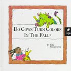 Do Cows Turn Colors in the Fall? (Reading, Rhymes & Riddles; Seasons)