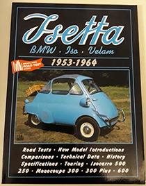 Isetta: BMW/ISO/Velam, 1953-64 (Brooklands Road Test Books)