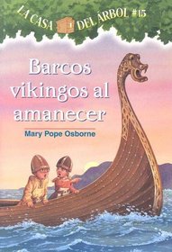 Barcos Vikingos Al Amanecer/ Viking Ships at Sunrise (La Casa Del Arbol / Magic Tree House)