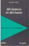 Deviances et deviants dans notre societe intolerante (Trajets) (French Edition)