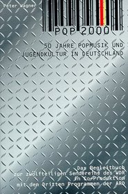 Pop 2000: 50 Jahre Popmusik und Jugendkultur in Deutschland (German Edition)