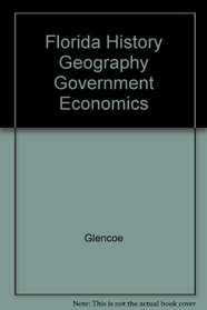 Florida History Geography Government Economics