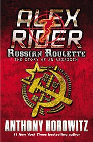 Russian Roulette: The Story of an Assassin (Alex Rider)