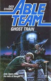 Ghost Train (Able Team, Bk 31)