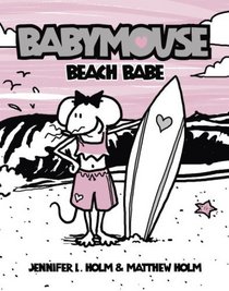 Beach Babe (Babymouse, Bk 3)