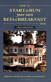 How To Start And Run Your Own Bed  Breakfast Inn