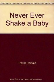 Never, Ever Shake a Baby