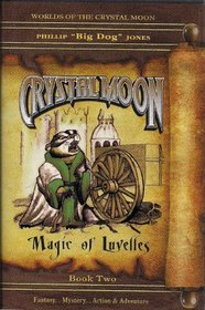 Crystal Moon - Magic of Luvelles (Book 2) (Worlds of the Crystal Moon)