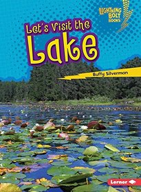 Let's Visit the Lake (Lightning Bolt Books Biome Explorers)