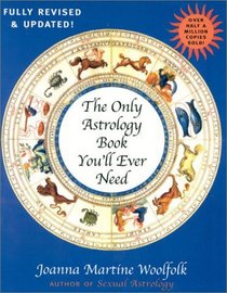 The Only Astrology Book You'll Ever Need, Second Edition