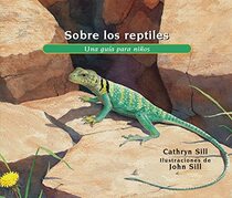 Sobre los reptiles: Una gua para nios (About. . .) (Spanish Edition)