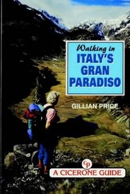 Walking in Italy's Gran Paradiso (Walking Overseas)