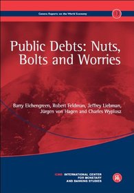 Public Debts: Nuts, Bolts and Worries Geneva Reports on the World Economy 13