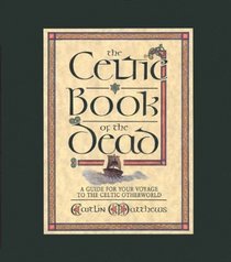 Celtic Book of the Dead: A Guide for Your Voyage to the Celtic Otherworld (Cards/Spread-Cloth)