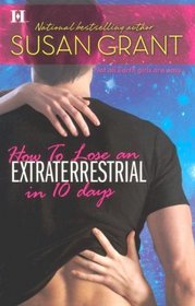 How to Lose an Extraterrestrial in 10 Days (Otherworldly Men, Bk 3)