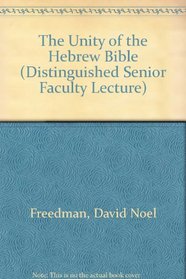 The Unity of the Hebrew Bible (The Distinguished Senior Faculty Lecture Series)
