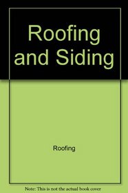 Roofing and Siding (Fix It Yourself)