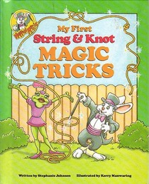 My First String & Knot Magic Tricks (Hoppin'magic)