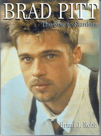 Brad Pitt: The Rise to Stardom