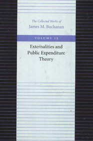 Externalities and Public Expenditure Theory (Collected Works of James M Buchanan)
