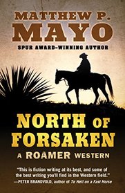 North Of Forsaken (A Roamer Western)