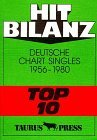 Hit Bilanz. Deutsche Chart Singles 1956 - 1980 'Top 10'.