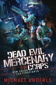 New Rules for Firefights (Dead Evil Mercenary Corps)