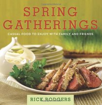 Spring Gatherings: Casual Food to Enjoy with Family and Friends