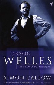 Orson Welles: The Road to Xanadu