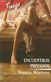 Encuentros Privados: (Private Meetings) (Fuego) (Spanish Edition)