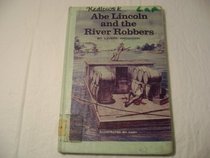 Abe Lincoln and the River Robbers.
