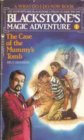 The Case of the Mummy's Tomb (Blackstone's Magic Adventures No. 1)