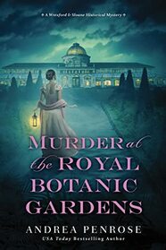 Murder at the Royal Botanic Gardens: A Riveting New Regency Historical Mystery (A Wrexford & Sloane Mystery)