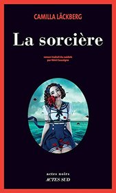 La Sorciere (The Girl in the Woods) (Patrik Hedstrom, Bk 10) (French Edition)