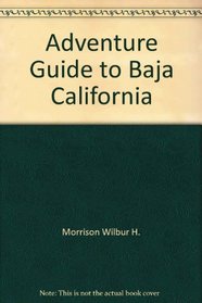 Adventure Guide to Baja California