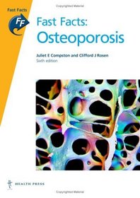 Osteoporosis (Fast Facts)
