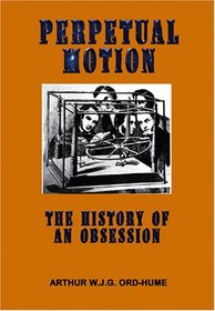 Perpetual Motion: The History of an Obsession