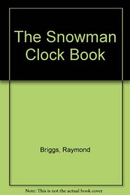 THE SNOWMAN CLOCK BOOK
