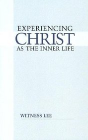 Experiencing Christ as the Inner Life