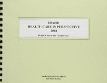Idaho Health Care in Perspective 2004
