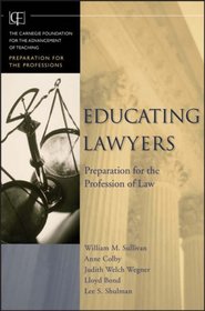 Educating Lawyers: Preparation for the Profession of Law (JB-Carnegie Foundation for the Adavancement of Teaching)
