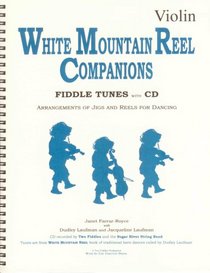 White Mountain Reel Companions: Fiddle Tunes for Violin