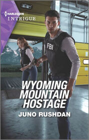 Wyoming Mountain Hostage (Cowboy State Lawmen, Bk 3) (Harlequin Intrigue, No 2142)
